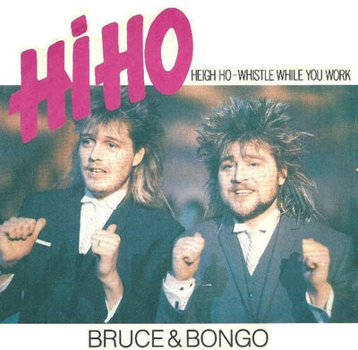 Bruce & Bongo - Hi Ho / Heigh Ho / Whistle While You Work (7")