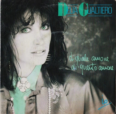 Delia Gualtiero - Di Quale Amore Di Quanto Amore / Io (7")
