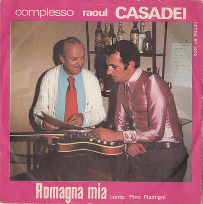 Complesso Raoul Casadei - Romagna Mia (7")