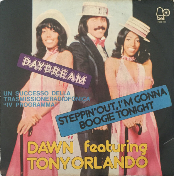 Dawn Featuring Tony Orlando - Daydream / Steppin' Out I'm Gonna Boogie Tonight (7")
