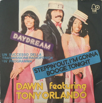 Dawn Featuring Tony Orlando - Daydream / Steppin' Out I'm Gonna Boogie Tonight (7")
