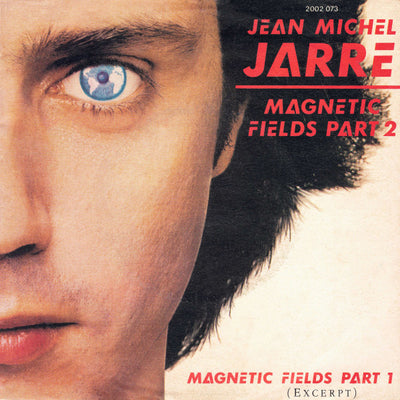 Jean-Michel Jarre - Magnetic Fields Part 2 / Magnetic Fields Part 1 (Excerpt) (7", Single)