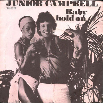 Junior Campbell - Baby Hold On (7", Single)