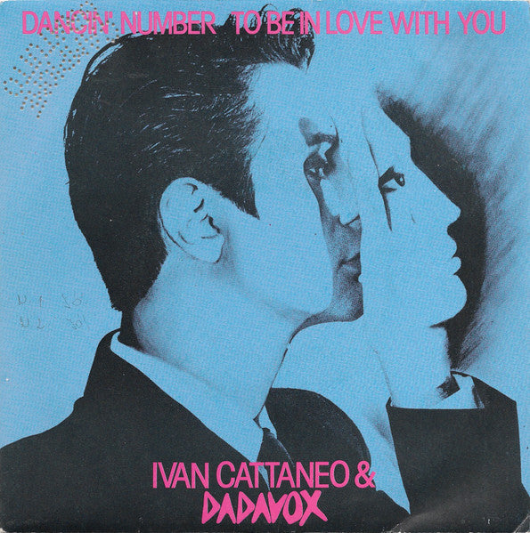 Ivan Cattaneo & Dadavox - Dancin' Number / To Be In Love With You (7")