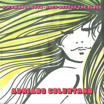 Adriano Celentano - A Woman In Love / Rock Around The Clock (7", Single)