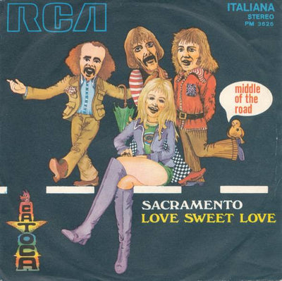 Middle Of The Road - Sacramento / Love Sweet Love (7", Single)