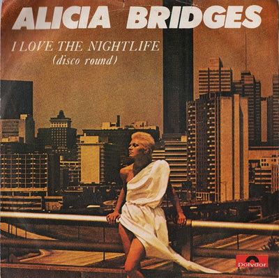 Alicia Bridges - I Love The Nightlife (Disco Round) (7")