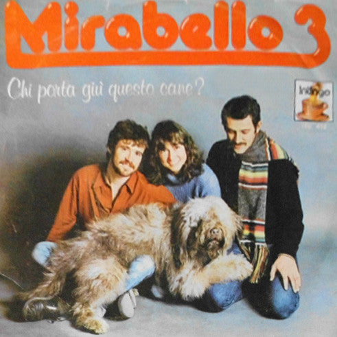 Mirabello 3 - Chi Porta Giù Questo Cane? (7")