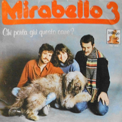 Mirabello 3 - Chi Porta Giù Questo Cane? (7")