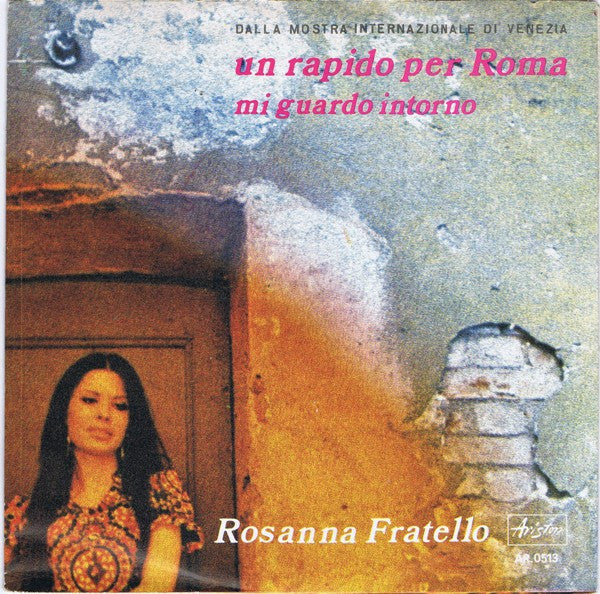 Rosanna Fratello - Un Rapido Per Roma (7")