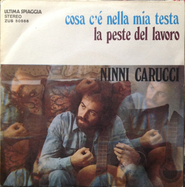 Ninni Carucci - Cosa C'è Nella Mia Testa (7", Single)