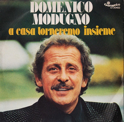 Domenico Modugno - A Casa Torneremo Insieme (7")