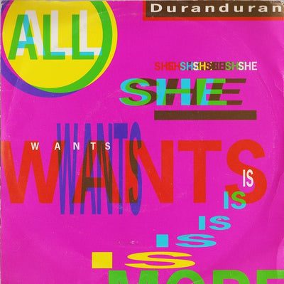 Duran Duran - All She Wants Is (7")