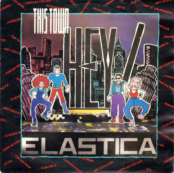 Hey! Elastica - This Town (7")