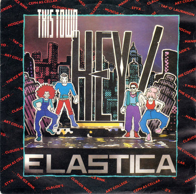 Hey! Elastica - This Town (7")