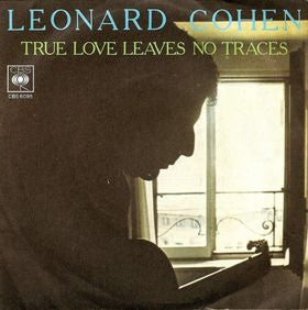 Leonard Cohen - True Love Leaves No Traces (7", Single)