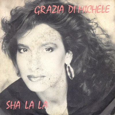 Grazia Di Michele - Sha La La (7")