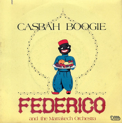 Federico And Marrakech Orchestra - Casbah Boogie (7")