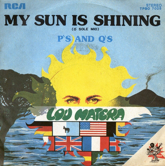 Lou Matera - My Sun Is Shining (O' Sole Mio) (7")