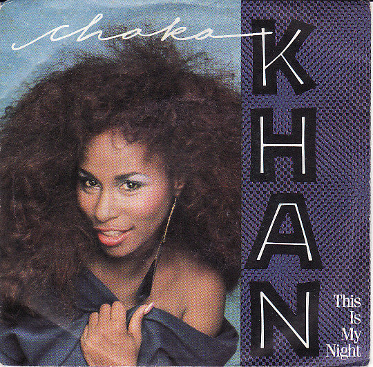 Chaka Khan - This Is My Night (7")