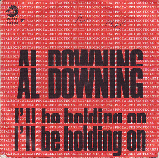 Al Downing - I'll Be Holding On (7")