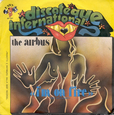 Airbus - I'm On Fire = Sto Bruciando (7", Single)