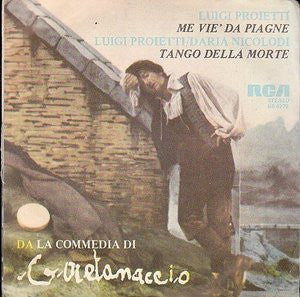 Gigi Proietti / Daria Nicolodi - Me Vie' Da Piagne / Tango Della Morte (7")