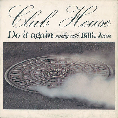 Club House - Do It Again (Medley With Billie Jean) (7")