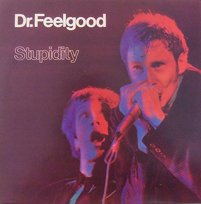 Dr. Feelgood - Stupidity (180gr)
