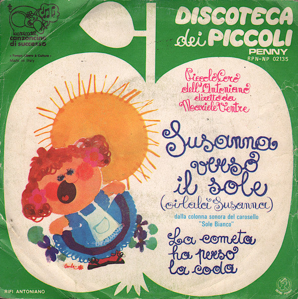 Piccolo Coro Dell'Antoniano Diretto Da Mariele Ventre - Susanna Verso Il Sole (Oilalà Susanna) (7")