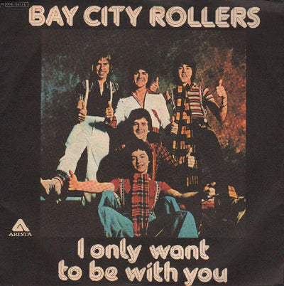 Bay City Rollers - I Only Want To Be With You (7")