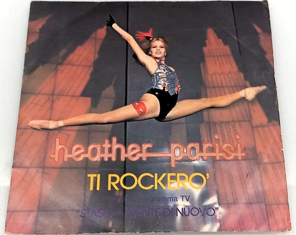 Heather Parisi - Ti Rockerò (7")
