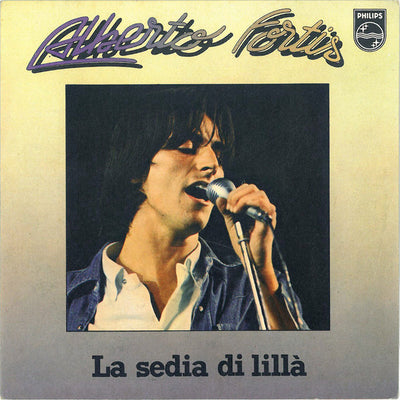 Alberto Fortis - La Sedia Di Lillà (7")