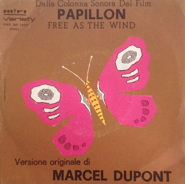 Marcel Dupont - Papillon (Free As The Wind) (7", Single)