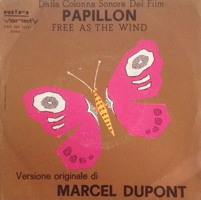 Marcel Dupont - Papillon (Free As The Wind) (7", Single)