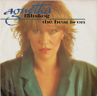 Agnetha Fältskog - The Heat Is On (7")