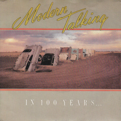 Modern Talking - In 100 Years ... (7")