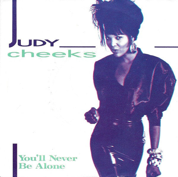 Judy Cheeks - You'll Never Be Alone (7", Single)