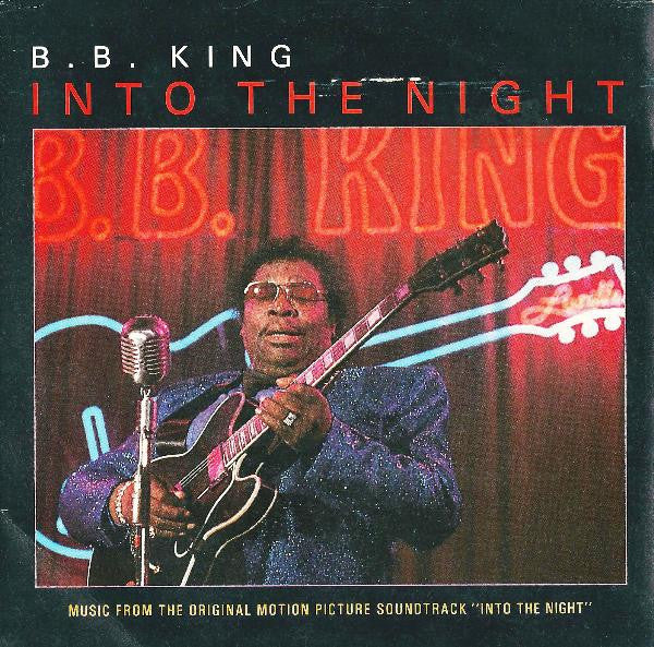 B.B. King - Into The Night (Music From The Original Motion Picture Soundtrack "Into The Night") (7")