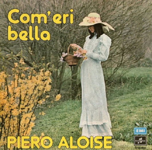 Pietro Aloise - Com'Eri Bella (Very Good Plus Media) (7")