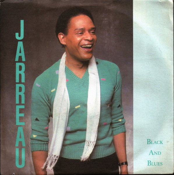 Al Jarreau - Black And Blues (7")