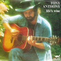 Tony Anthony - Life's Wine (7")