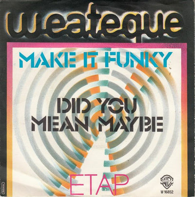 Etap - Make It Funky / Did You Mean Maybe (7")