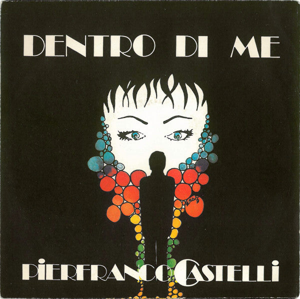 Pierfranco Castelli - Dentro Di Me / Marianna (7")