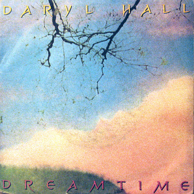 Daryl Hall - Dreamtime (7", Single)