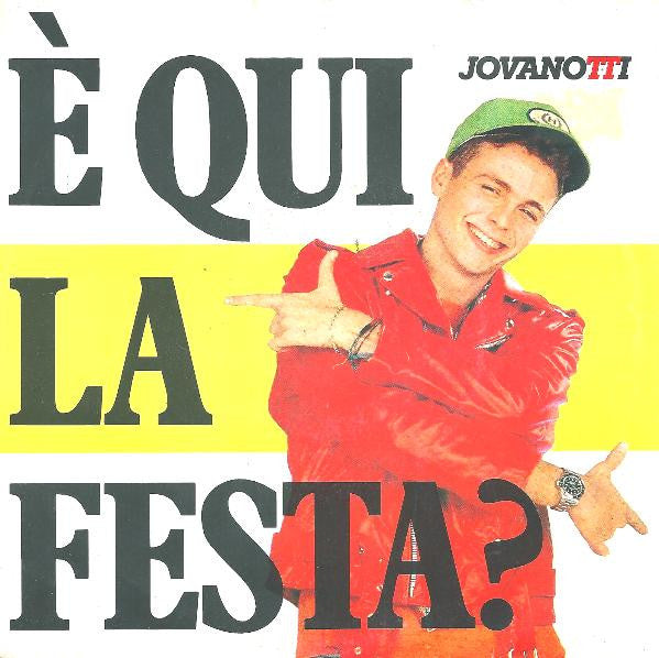 Jovanotti - È Qui La Festa? (7")