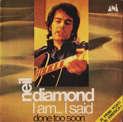 Neil Diamond - I Am... I Said (7")