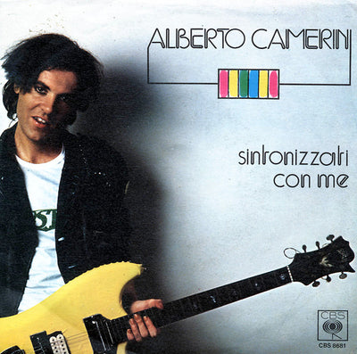 Alberto Camerini - Sintonizzati Con Me (7")