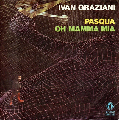 Ivan Graziani - Pasqua / Oh Mamma Mia (7")