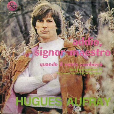 Hugues Aufray - Addio, Signor Maestro (7", Single)